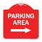 Signmission Designer Series Parking Area W/ Right Arrow, Red & White Aluminum Sign, 18" x 18", RW-1818-23465 A-DES-RW-1818-23465 - alternate 1